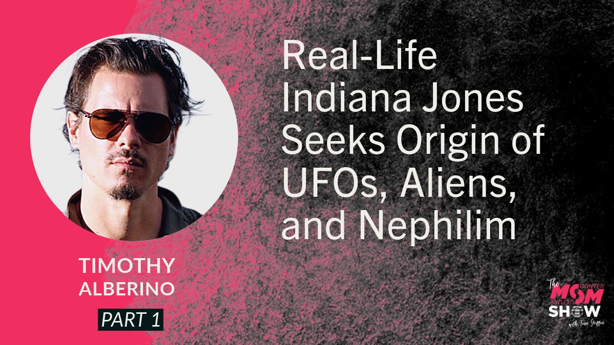 Real-Life Indiana Jones Seeks Origin of UFOs, Aliens, and Nephilim - Timothy Alberino